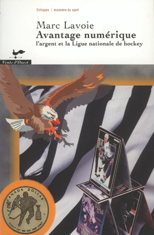 Avantage numérique : l'argent et la Ligue nationale de hockey - Marc Lavoie