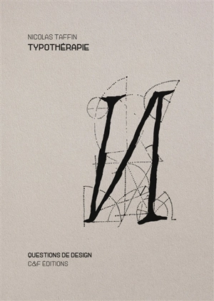 Typothérapie : fragments d'une amitié typographique - Nicolas Taffin