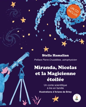 Miranda, Nicolas et la magicienne étoilée : un conte scientifique à lire en famille - Stella Hamalian