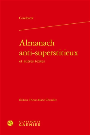 Almanach anti-superstitieux : et autres textes - Jean-Antoine-Nicolas de Caritat marquis de Condorcet