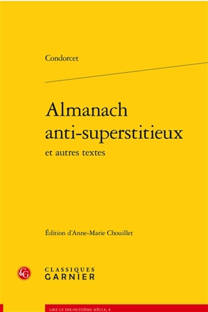 Almanach anti-superstitieux : et autres textes - Jean-Antoine-Nicolas de Caritat marquis de Condorcet