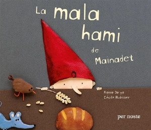 La mala hami de Mainadet - Pierre Delye