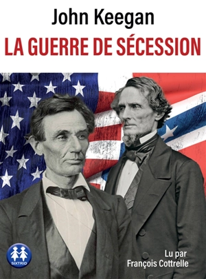 La guerre de Sécession - John Keegan