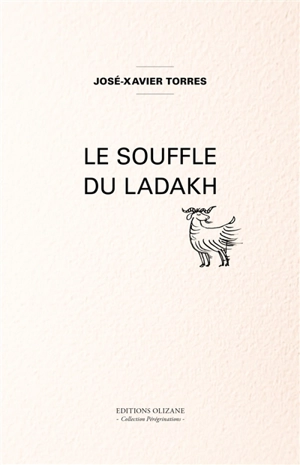 Le souffle du Ladakh - José-Xavier Torres