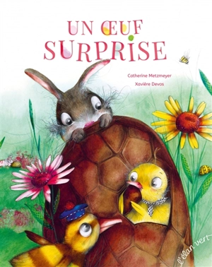 Un oeuf surprise - Catherine Metzmeyer