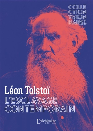 L'esclavage contemporain : texte intégral - Léon Tolstoï