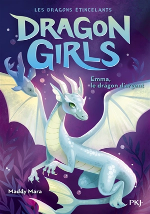 Dragon girls : les dragons étincelants. Vol. 2. Emma, le dragon d'argent - Maddy Mara