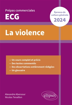 La violence : prépas commerciales ECG : épreuve de culture générale 2024 - Alexandre Abensour