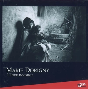 L'Inde invisible - Marie Dorigny