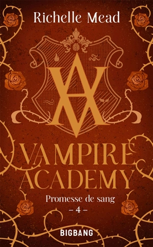 Vampire academy. Vol. 4. Promesse de sang - Richelle Mead