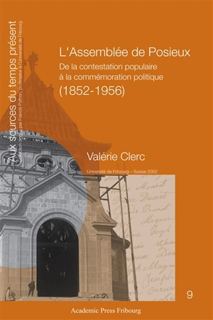 L'assemblée de Posieux : de la contestation populaire à la commémoration politique (1852-1956) - Valérie Clerc