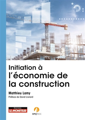 Initiation à l'économie de la construction - Matthieu Lamy
