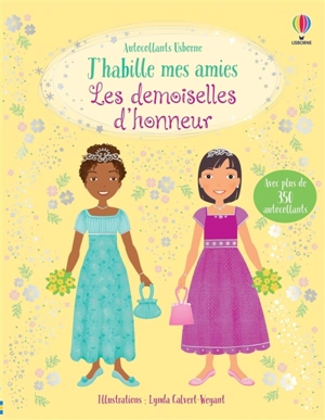 J'habille mes amies : Les demoiselles d'honneur : Dès 5 ans - Lucy Beckett-Bowman