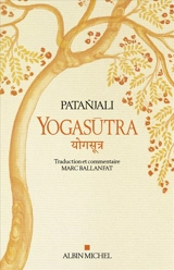 Yogasûtra : les aphorismes de l'école de yoga. Une lecture historique et philosophique des Yogasûtra - Patanjali