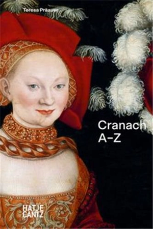 Lucas Cranach A-Z - Teresa Präauer