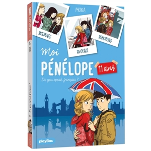 Moi, Pénélope 11 ans. Vol. 5. Do you speak français ? - Moka