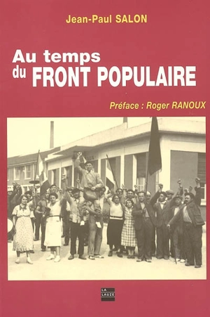 Au temps du Front populaire - Jean-Paul Salon