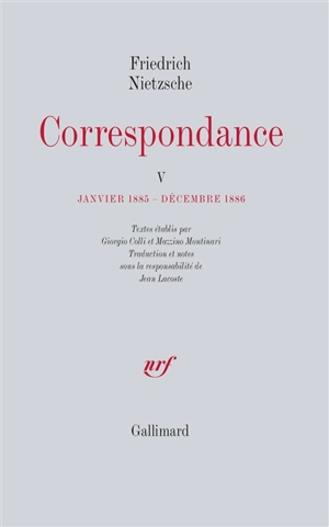 Correspondance. Vol. 5. Janvier 1885-décembre 1886 - Friedrich Nietzsche