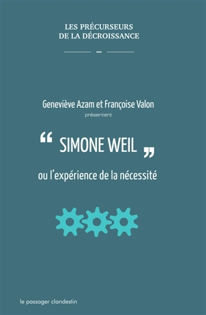 Simone Weil ou L'expérience de la nécessité - Geneviève Azam