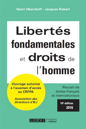 Libertés fondamentales et droits de l'homme : recueil de textes français et internationaux