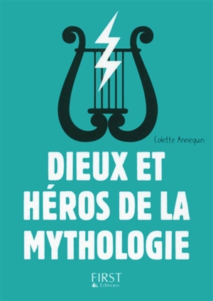 Dieux et héros de la mythologie - Colette Annequin