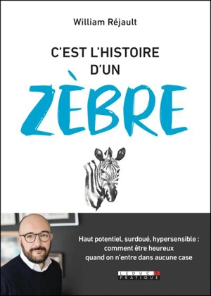 C'est l'histoire d'un zèbre - William Réjault