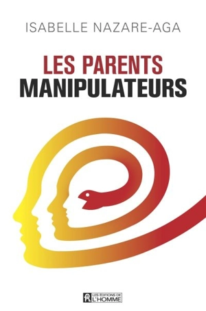 Les parents manipulateurs - Isabelle Nazare-Aga