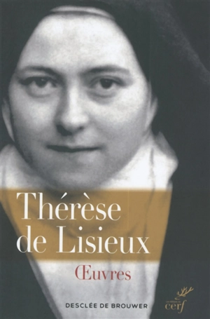 Oeuvres complètes de Thérèse de Lisieux - Thérèse de l'Enfant-Jésus