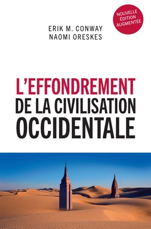 L'effondrement de la civilisation occidentale : un texte venu du futur - Erik M. Conway