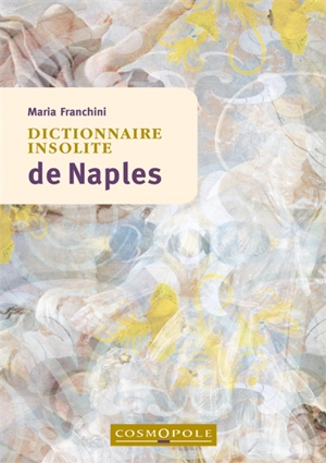 Dictionnaire insolite de Naples - Maria Franchini