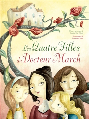 Les quatre filles du docteur March - Louisa May Alcott