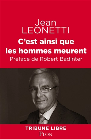 C'est ainsi que les hommes meurent - Jean Leonetti