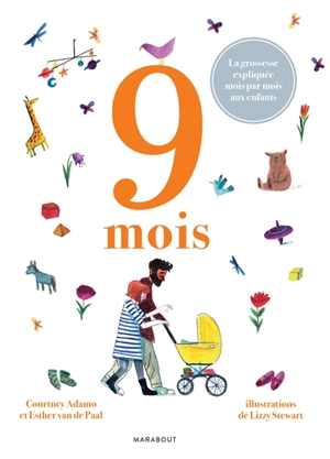 9 mois : la grossesse expliquée mois par mois aux enfants - Courtney Adamo