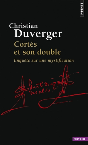 Cortés et son double : enquête sur une mystification - Christian Duverger
