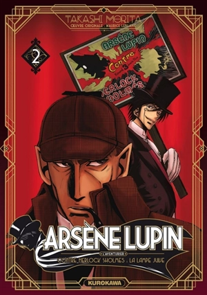 Arsène Lupin : l'aventurier. Vol. 2. Contre Herlock Sholmès, la lampe juive - Takashi Morita