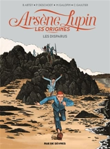Arsène Lupin, les origines. Vol. 1. Les disparus - Benoît Abtey
