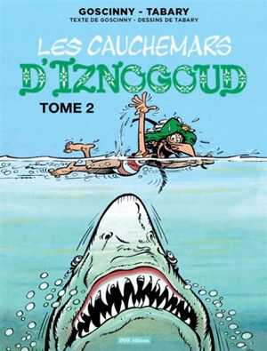 Les aventures du grand vizir Iznogoud. Vol. 22. Les cauchemars d'Iznogoud. Vol. 2 - René Goscinny