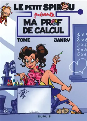 Le petit Spirou présente. Vol. 3. Ma prof de calcul - Tome