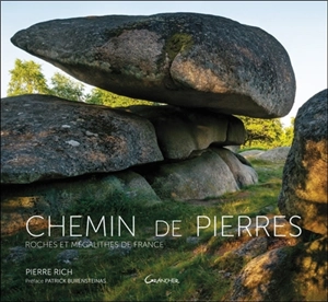 Chemin de pierres : roches et mégalithes de France - Pierre Rich