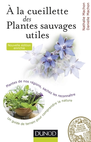 A la cueillette des plantes sauvages utiles - Nathalie Machon