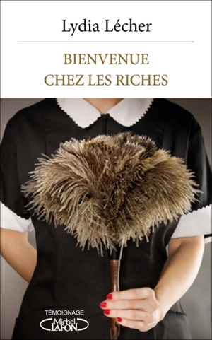 Bienvenue chez les riches - Lydia Lécher