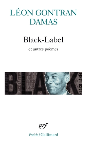 Black-Label. Graffiti. Poèmes nègres sur des airs africains - Léon-Gontran Damas