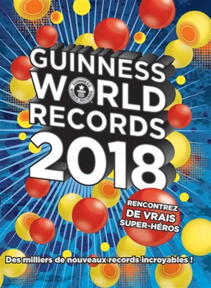 Guinness world records 2018 - Guinness world records