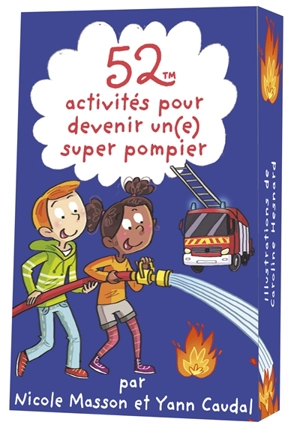 52 activités pour devenir un(e) super pompier - Nicole Masson