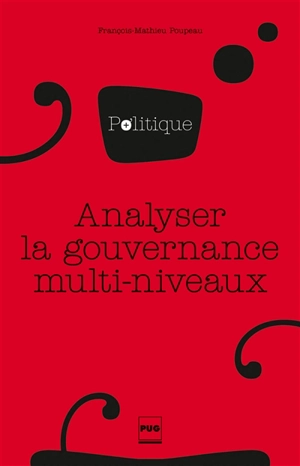 Analyser la gouvernance multi-niveaux - François-Mathieu Poupeau