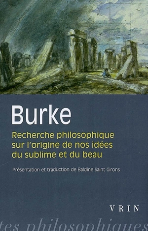 Recherche philosophique sur l'origine de nos idées du sublime et du beau - Edmund Burke