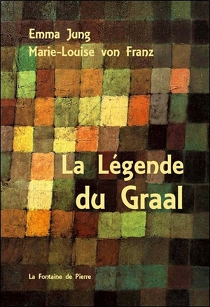 La légende du Graal - Emma Jung