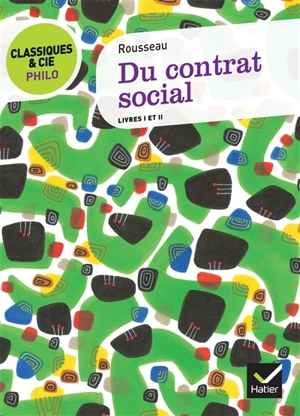 Du contrat social, livres I et II - Jean-Jacques Rousseau