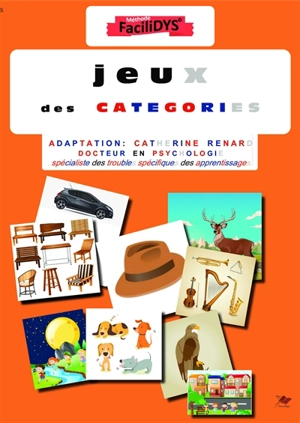 Développe ton vocabulaire avec les jeux des catégories : pour dyslexiques et apprentis lecteurs : méthode Facilidys