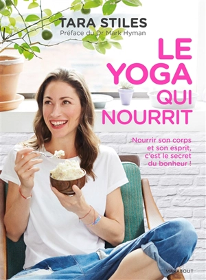 Le yoga qui nourrit - Tara Stiles